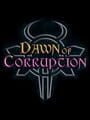 Dawn of Corruption