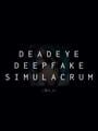 Deadeye Deepfake Simulacrum cover