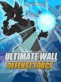 Ultimate Wall Defense Force
