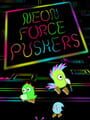 Neon Force Pushers