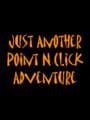 Just Another Point n Click Adventure