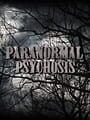 Paranormal Psychosis