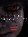 Reiko's Fragments