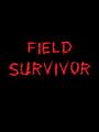 Field Survivor