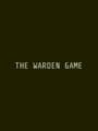 The Warden Game