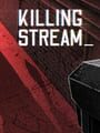 Killing Stream
