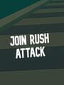 Join Rush Attack