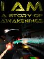 I Am: A Story of Awakenings