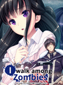 I Walk Among Zombies Vol. 1 cover