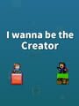 I Wanna Be the Creator cover