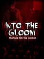Into the Gloom