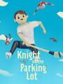 Knight of the Parking Lot