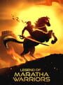 Legend of Maratha Warriors