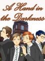 A Hand in the Darkness