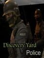 Discovery Yard Police