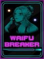 Waifu Breaker