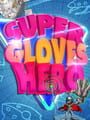 Super Gloves Hero