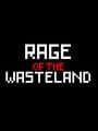 Rage of the Wasteland