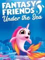 Fantasy Friends: Under The Sea
