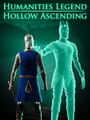 Humanities Legend: Hollow Ascending