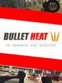 Bullet Heat