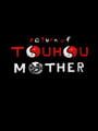 Return of Touhou Mother