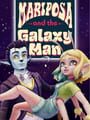 Mariposa and the Galaxy Man