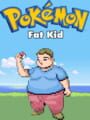 Pokmon Fat Kid
