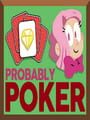 Probably Poker