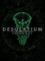 Desolatium: Prologue