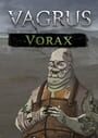 Vagrus: The Riven Realms - Vorax
