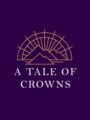 A Tale of Crowns