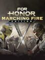 For Honor: Marching Fire Edition