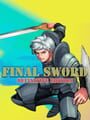 Final Sword: Definitive Edition