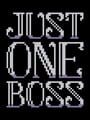 Just One Boss