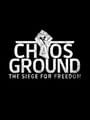 Chaosground: The Siege for Freedom