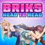 Briks Head to Head