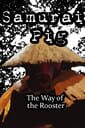 Samurai Pig : The Way of the Rooster