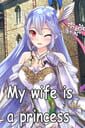 My Wife is a Princess