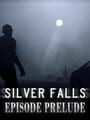 Silver Falls Episode Prelude