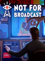 Box Art for Not For Broadcast