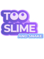 Too Slime and Snake cover