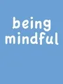 Being Mindful cover art