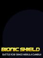 Bionic Shield: Battle for Space Nebula Omega