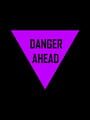 Danger Ahead