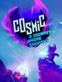 Cosmic: A Journey Among Shadows