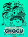 Las Aventuras de Chocu: El Videojuego