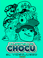 Las Aventuras de Chocu: El Videojuego cover