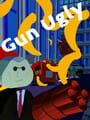 Gun Ugly
