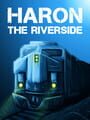 Haron: The Riverside